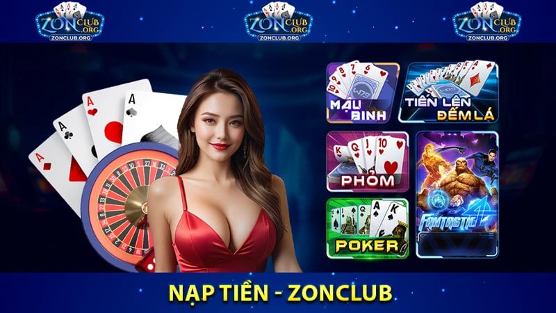Những ưu điểm khi nạp tiền tại Zonclub
