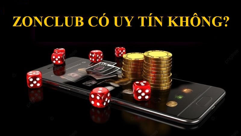 Zonclub có uy tín không? giải đáp chi tiết